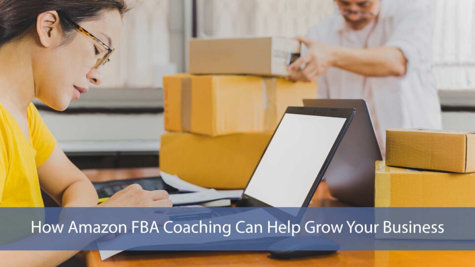 How Amazon FBA coaching can help grow your business through expert guidance and strategies.